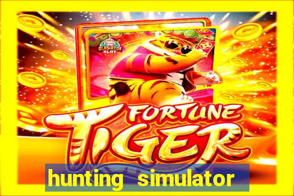 hunting simulator 4x4 dinheiro infinito download